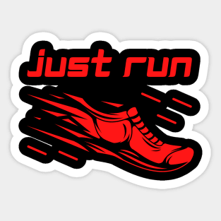 Just Run - Running motivation Sticker